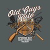 OLD GUYS RULE - ROD & GUN CLUB